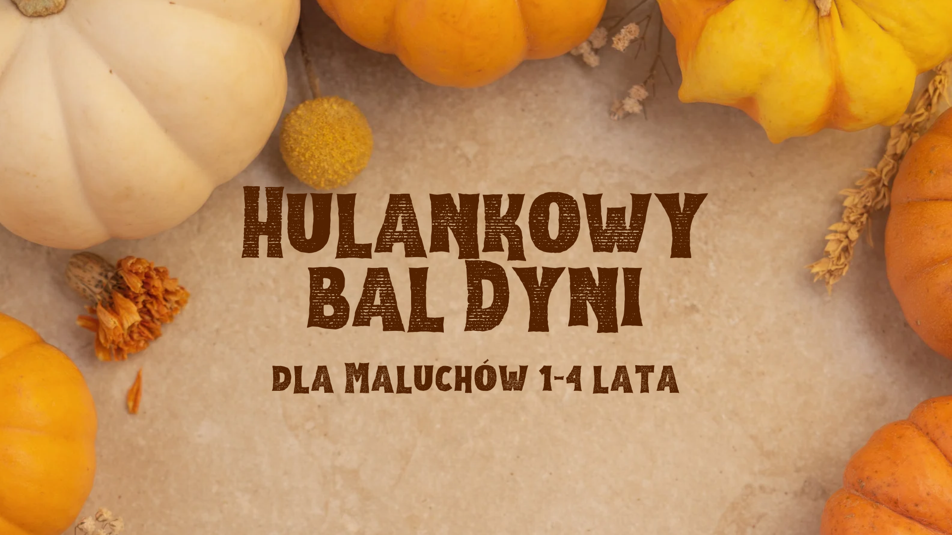 Kopia Orange & Brown Vintage Pumpkin Patch Invitation Flyer (1920 × 1080 px) (1)
